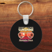 You Dont Have To Shovel Sunshine Manhattan Beach Schlüsselanhänger (Vorderseite)