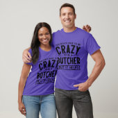 You Dont Haveo Be A Crazy Butcher boy T-Shirt (Unisex)