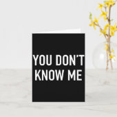 You Don't Know Me - Pular Quote  Karte (Gelbe Blume)