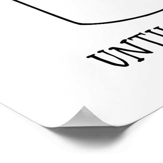 You Don't Know What You Got Until It's Gone. Poster (Ecke)