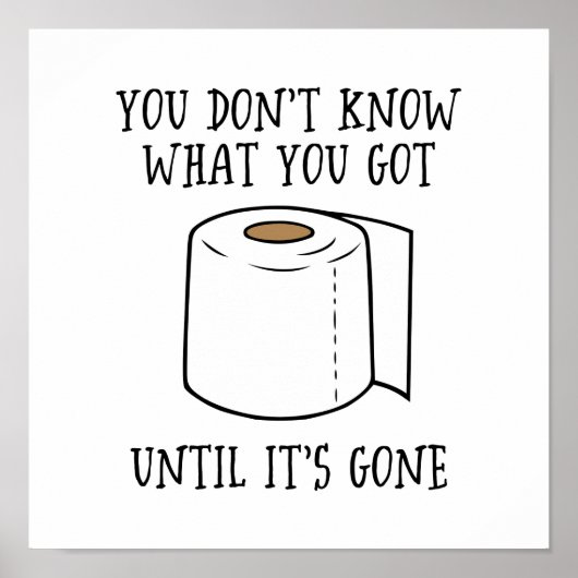 You Don't Know What You Got Until It's Gone. Poster (Vorne)