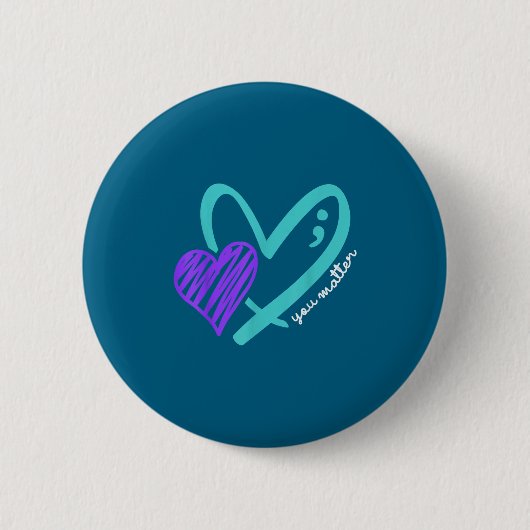 You Don't Let Your Story End Suicide Awareness Button (Vorderseite)