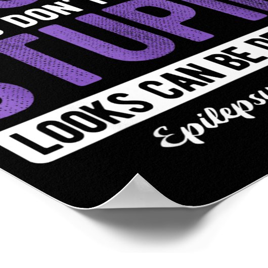 You Don't Look Stud Elepsy Awareness  Poster (Ecke)