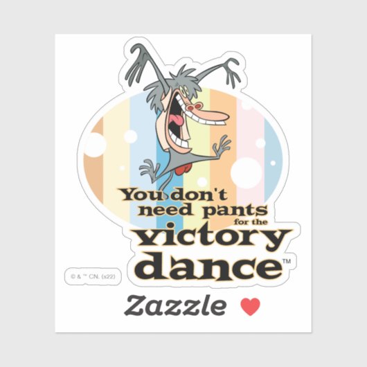 You Don't Need Pants for the Victory Dance™ Aufkleber (Blatt)