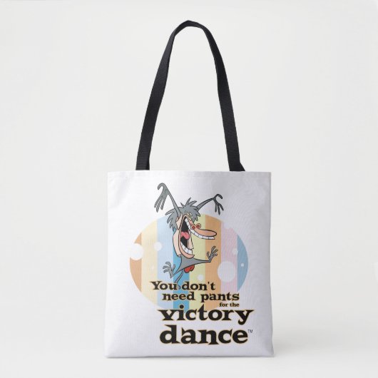 You Don't Need Pants for the Victory Dance™ Tasche (Vorderseite)