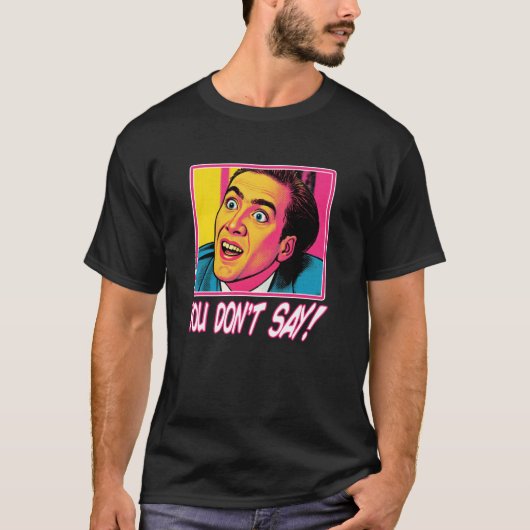 You Don't say! T-Shirt (Vorderseite)
