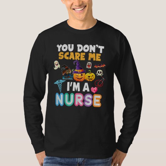 You Don't Scare Me I'm A Nurse Halloween Can't Tea T-Shirt (Vorderseite)