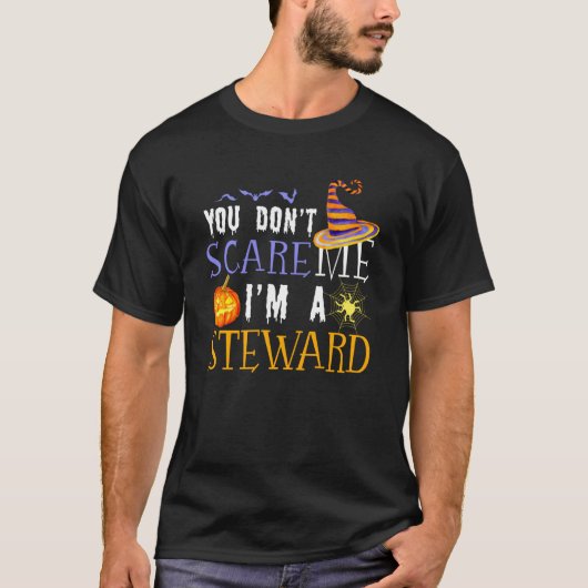 You Don't Scare Steward Halloween Saying Fun T-Shirt (Vorderseite)
