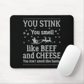 You Don't Smell Like Santa Funny Christmas  Mousepad (Mit Mouse)