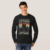 You Don't Stop Lifting When You Get Old Cat Workou T-Shirt (Vorne ganz)