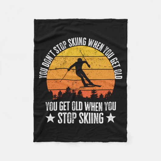 You Dont Stop Skiing When You Get Old Funny Skier  Fleecedecke (Vorderseite)