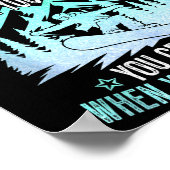 You Dont Stop Skiing When You Get Old Funny Skier  Poster (Ecke)