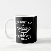 You Don't Win Friends With Salad - Funny Kaffeetasse (Links)