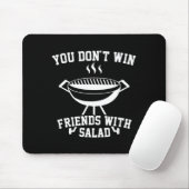 You Don't Win Friends With Salad - Funny  Mousepad (Mit Mouse)