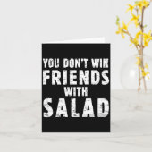 You Don't Win Friends With Salad Simple Creative C Karte (Gelbe Blume)