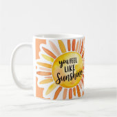 You Feel Like Sunshine Photo Mug Kaffeetasse (Links)