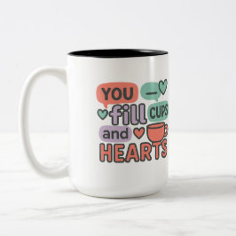 You Fill Cups and Hearts | School Support Team Zweifarbige Tasse
