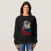 You Free Tonight strars stripes eagle with US flag Sweatshirt (Vorne ganz)