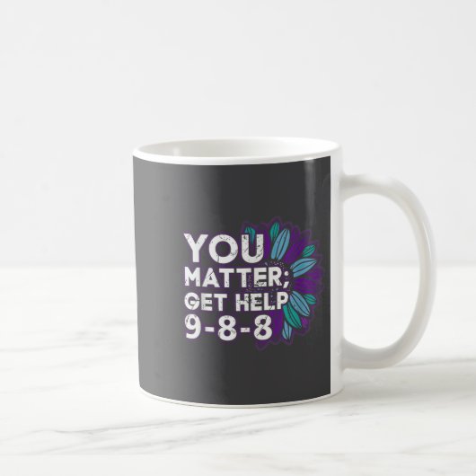 You Get Help Suicide Prevention The 988 Lifeline Kaffeetasse (Rechts)
