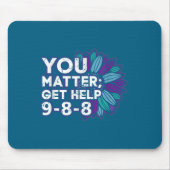 You Get Help Suicide Prevention The 988 Lifeline  Mousepad (Vorne)