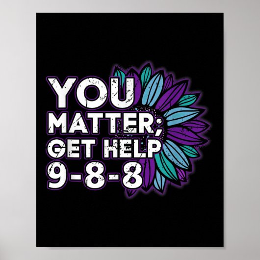 You Get Help Suicide Prevention The 988 Lifeline  Poster (Vorne)