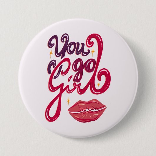 You Go Girl – Confidence Boost Quote Button (Vorderseite)