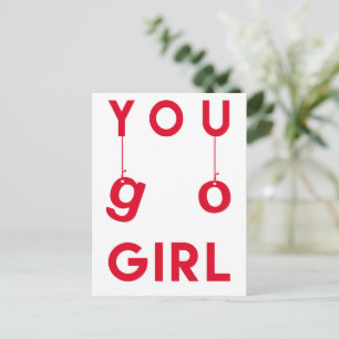 You Go Girl - Fun Motivierend Zitat Postkarte
