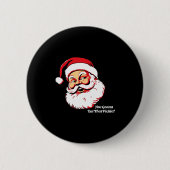 You Gonna Eat That Ckle Funny Santa Claus Christma Button (Vorderseite)