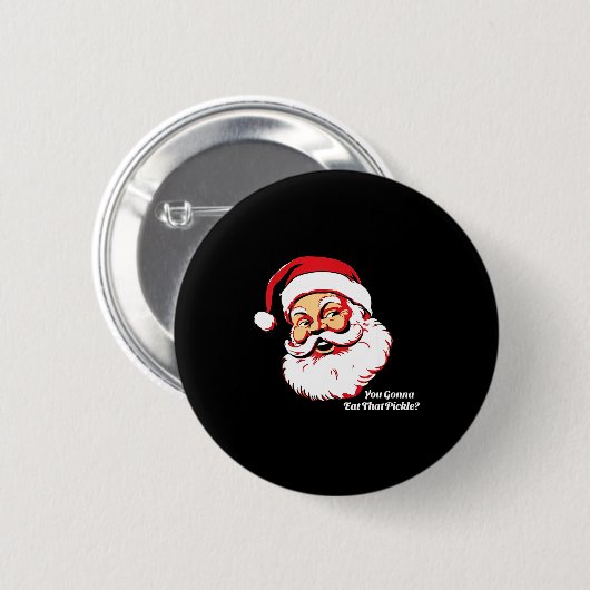 You Gonna Eat That Ckle Funny Santa Claus Christma Button (Vorne & Hinten)