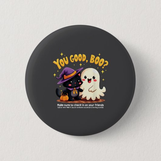 You Good, Boo_ Suicide Prevention Halloween Mental Button (Vorderseite)
