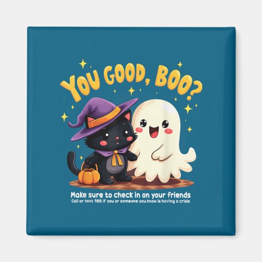 You Good, Boo_ Suicide Prevention Halloween Mental Magnet (Vorne)