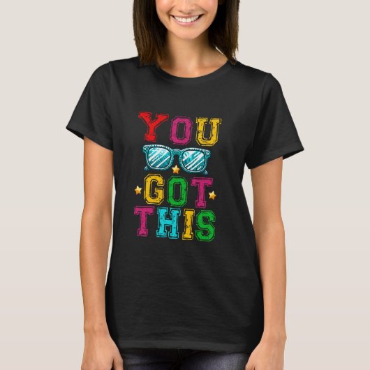 You Got This Encouragement Typography T-Shirt (Vorderseite)