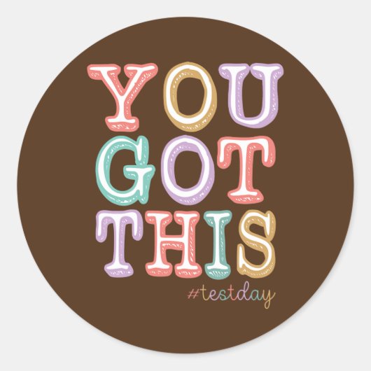 You Got This For Teacher Motivational Testing Day Runder Aufkleber (Vorderseite)