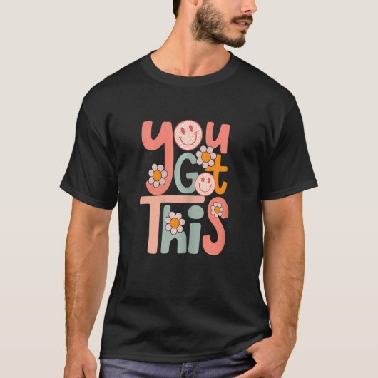 You Got This Funny Teacher Student Test Day T-Shirt (Vorderseite)
