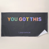 YOU GOT THIS | Modern Trendy Personalized Name Strandtuch (Vorderseite)