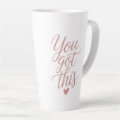 You Got This — Motivational Quote Coffee Tasses Milchtasse (Rechte Ecke)