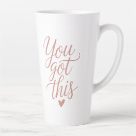 You Got This — Motivational Quote Coffee Tasses  Milchtasse