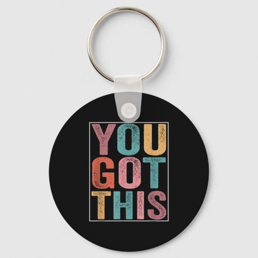 You Got This Motivational Testing Day Design For T Schlüsselanhänger (Vorderseite)