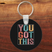 You Got This Motivational Testing Day Design For T Schlüsselanhänger (Vorderseite)