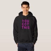You Got This Quote Inspirational Y2K Positive Vibe Hoodie (Vorne ganz)