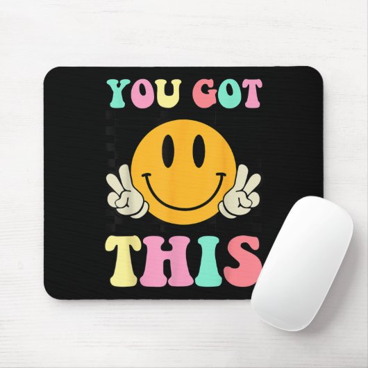 You Got This Retro Smile Motivational Testing Day Mousepad (Mit Mouse)