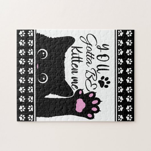 You Gotta Be Kitten Me Funny Cat Pattern Puzzle (Horizontal)
