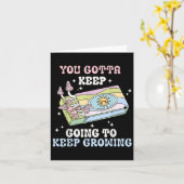 You Gotta Keep Going To Keep Growing Motivational Karte (Gelbe Blume)