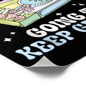 You Gotta Keep Going To Keep Growing Motivational Poster (Ecke)
