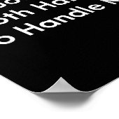 You Gotta Use Both Hands To Handle Me Humor Quote  Poster (Ecke)