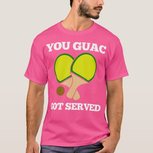 You Guac Got Ping Pong T-Shirt (Vorderseite)