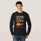 You Had Me At Chips And Salsa Foodie Salsa T-Shirt (Vorne ganz)