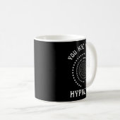 You Had Me At Hypnosis Hypnotist Hypnotize New Age Kaffeetasse (VorderseiteRechts)
