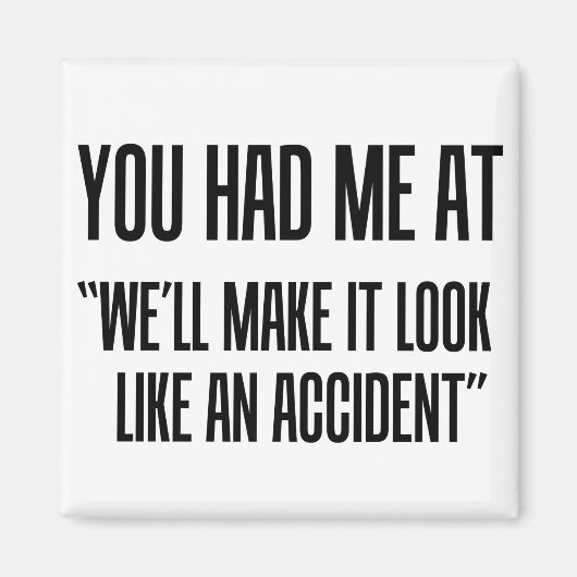 You Had Me At Magnet (Vorne)