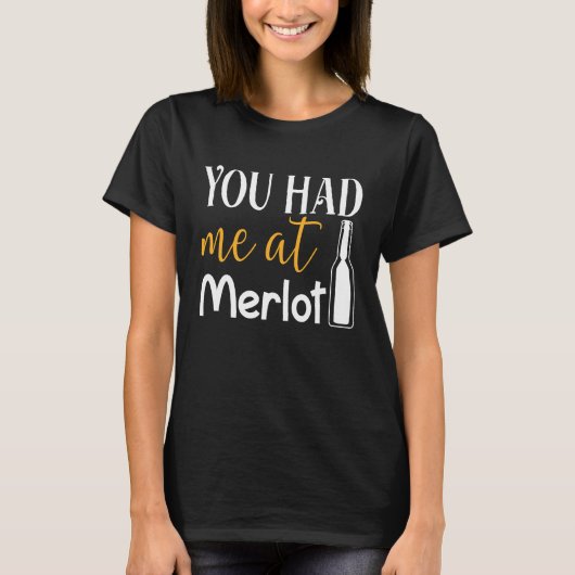 You Had Me At Merlot  Valentine Wine Drinker Aweso T-Shirt (Vorderseite)